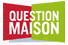 Question Maison